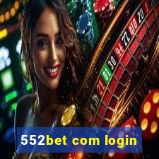 552bet com login